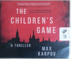 The Children's Game written by Max Karpov performed by Todd McLaren on CD (Unabridged)